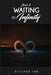 Waiting in Infinity by Richard Jan
