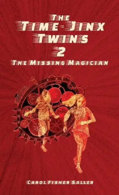 The Missing Magician by Carol Fisher Saller