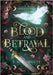 Blood and Betrayal by Blodgett, S. H.
