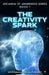 The Creativity Spark by Alzawawi, Hossamaldin Bahaa K.