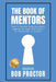 The Book of Mentors - Honoring Legacy Legend Bob Proctor by Erik Swanson
