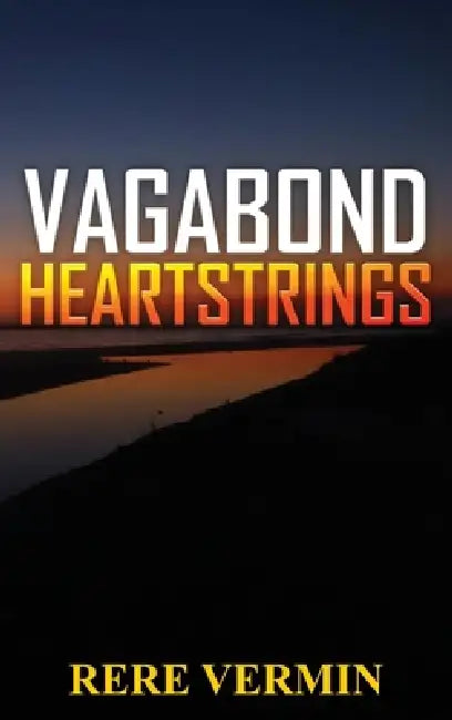 Vagabond Heartstrings by Rere Vermin