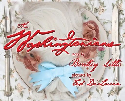 The Washingtonians by Bentley Little