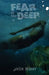 Fear of the Deep by Julie Hiner