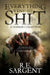 Everything Went to Shit: A Horror Collection by Sargent, R. E.