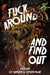 Fuck Around and Find Out by Chapman, Clay McLeod