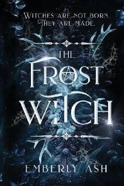 The Frost Witch by Emberly Ash