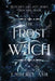 The Frost Witch by Emberly Ash