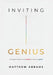 Inviting Genius: How Good Leaders Use Conflict to Become Great by Matthew Abrams