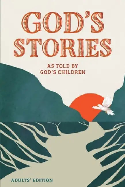 God's Stories as told by God's Children: Adults' Edition by Peter Enns