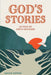 God's Stories as told by God's Children: Adults' Edition by Peter Enns