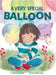 A Very Special Balloon by Smith, S. Michael