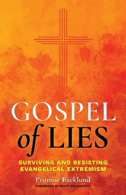 Gospel of Lies by Promise Backlund, Matt Dillahunty