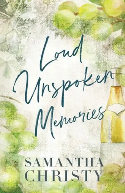 Loud Unspoken Memories by Samantha Christy