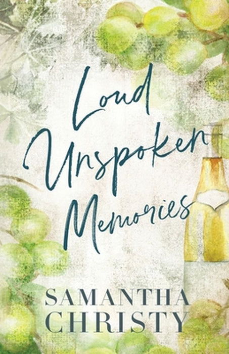 Loud Unspoken Memories by Samantha Christy