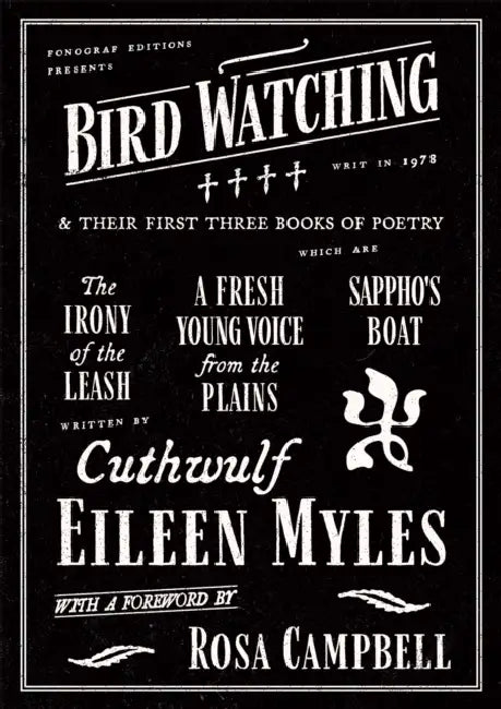 Bird Watching and Their First Three Books of Poetry by Eileen Myles