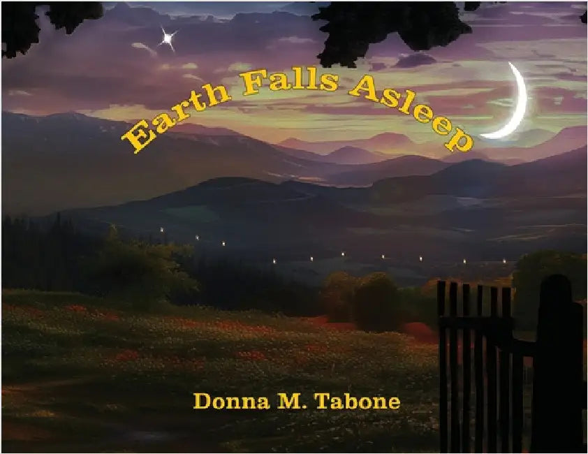 Earth Falls Asleep by Tabone, Donna Marie