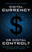 Digital Currency or Digital Control?: Decoding CBDC and the Future of Money by Nicholas Anthony