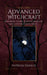Advanced Witchcraft: Exploring Deeper Levels of Spiritual Skills and Masterful Magic by Patricia Telesco