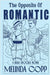 The Opposite of Romantic by Copp, Melinda
