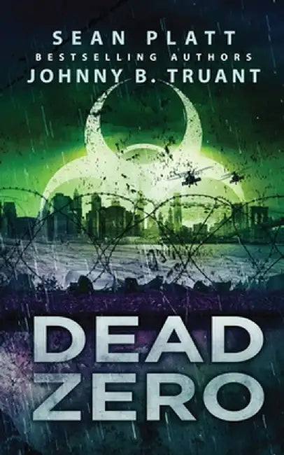Dead Zero: A Dead City prequel by Johnny B. Truant