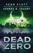 Dead Zero: A Dead City prequel by Johnny B. Truant