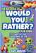 The Big Book of Would You Rather? For Kids: 440 Laugh-Out-Loud Crazy Choices for Kids by Mercer, Zoey