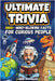 Ultimate Trivia: 1400+ Fascinating Facts About History, Science, Pop Culture, and Everything In Between! by Douglas, Ben