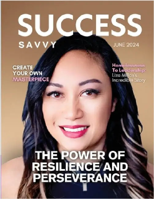 Success Savvy Magazine: June 2024 Edition by Olivas, Hanna