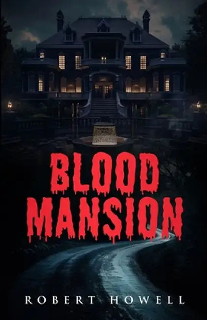 Blood Mansion by Robert Howell