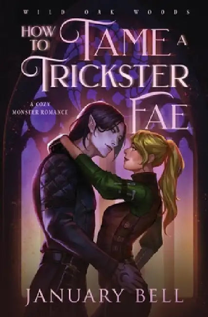 How to Tame a Trickster Fae by Bell, January