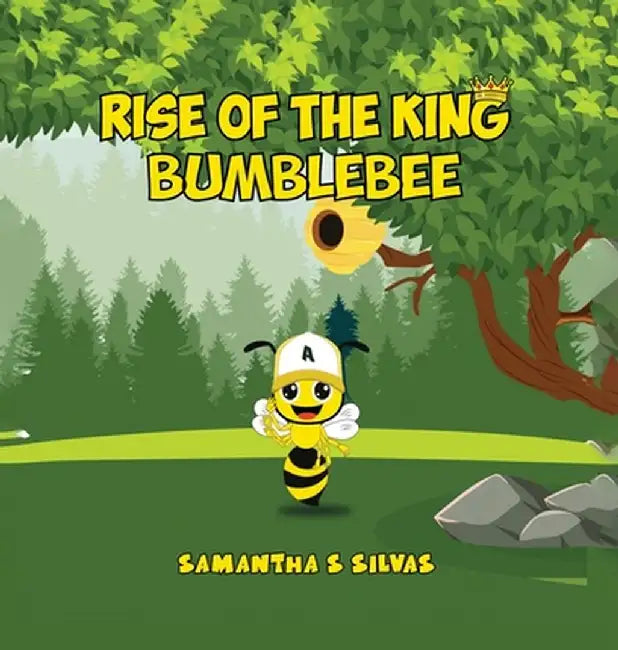 Rise Of The King Bumblebee by Samantha S. Silvas