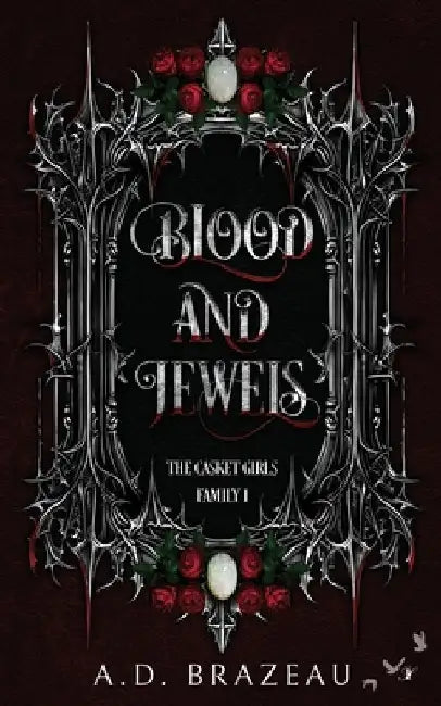 Blood and Jewels by Brazeau, A. D.