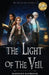 The Light of the Veil ((The Chronicles of Alaris) by Maddisen Baybrook