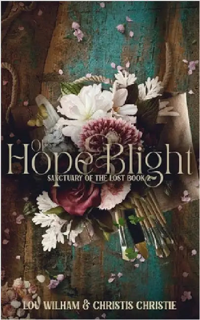Of Hope & Blight by Wilham, Lou