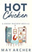 Hot Chicken by Archer, May