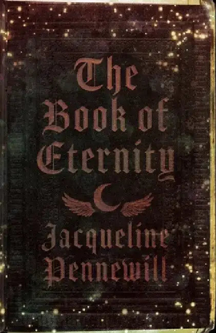 The Book of Eternity by Jacqueline Pennewill