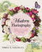 Modern Floriography: Flowers, Gardens, and Gifts Inspired by the Language of Flowers by Teresa Sabankaya