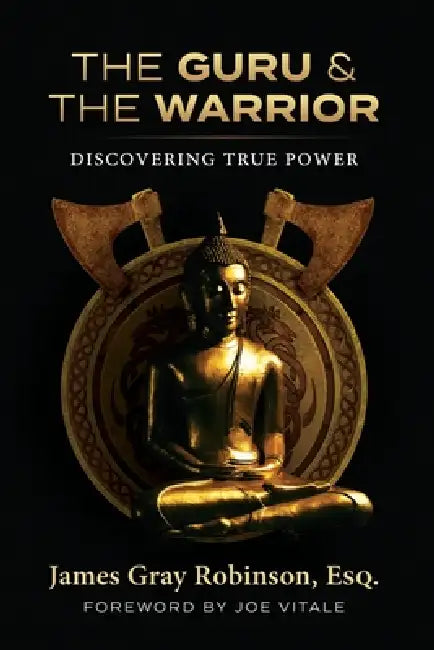 The Guru and The Warrior by James Gray Robinson