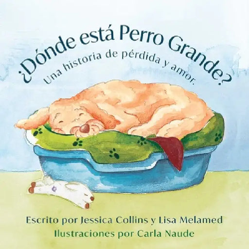 ¿Dónde Está Perro Grande? by Jessica Collins, Lisa Melamed, Carla Naude