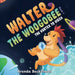 Walter the Woogobee: The Vortex to Vidza by Brenda Beckelman