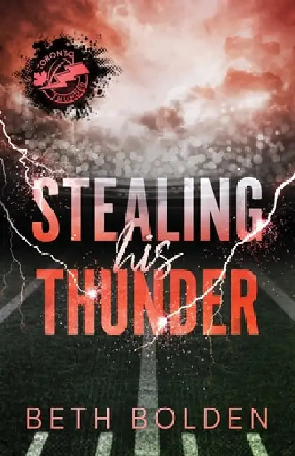 Stealing His Thunder (Discreet Edition) by Beth Bolden