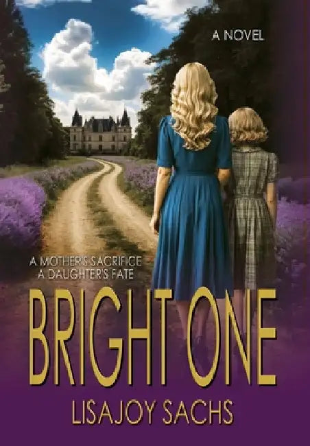 Bright One: Bright One Series: Book One by Sachs, Lisajoy