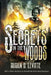 Secrets in the Woods by Levitte, Susan D.