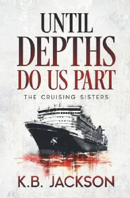 Until Depths Do Us Part by Kb Jackson