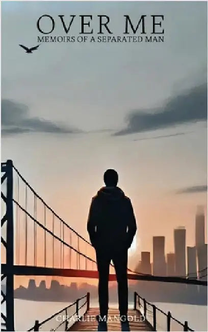 Over Me: Memoirs of a Separated Man by Mangold, Charlie