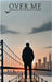 Over Me: Memoirs of a Separated Man by Mangold, Charlie