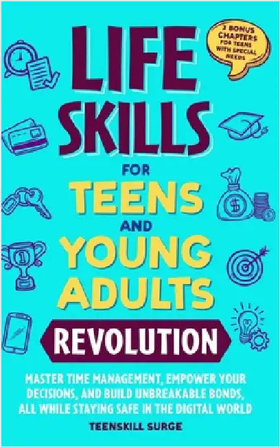 Life Skills for Teens and Young Adults Revolution by Teenskill Surge