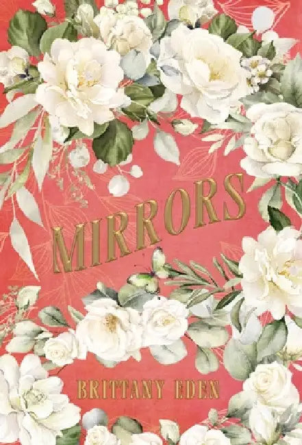 Mirrors: A Fairytale Romance (Heartbooks 3) by Brittany Eden