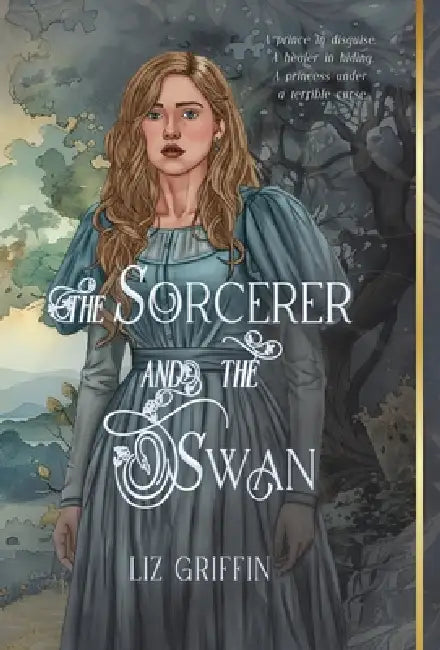 The Sorcerer and the Swan by Liz Griffin